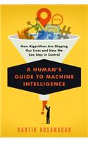 A Human's Guide to Machine Intelligence