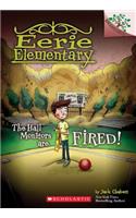 The Hall Monitors Are Fired!: A Branches Book (Eerie Elementary #8)