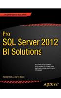 Pro SQL Server 2012 Bi Solutions