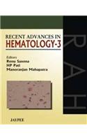 Recent Advances in Hematology - 3