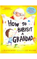 How to Babysit a Grandad