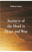 Instincts of the Herd in Peace and War