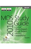 MOS 2010 Study Guide for Microsoft Word Expert, Excel Expert, Access, and SharePoint Exams