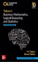 Tulsian?s Business mathematics, Logical Reasoning and Statistics for CA Foundation