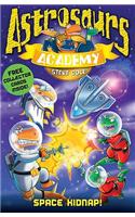 Astrosaurs Academy 8: Space Kidnap!