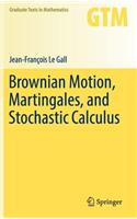 Brownian Motion, Martingales, and Stochastic Calculus