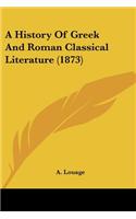 History Of Greek And Roman Classical Literature (1873)