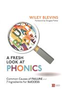 A Fresh Look at Phonics, Grades K-2