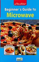 Beginners Guide To Microwave Cooking