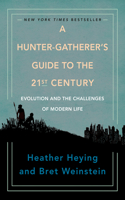 Hunter-Gatherer's Guide to the 21st Century