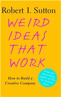 Weird Ideas That Work