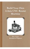 Build Your Own 3-Axis CNC Router Machine