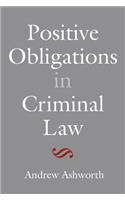 Positive Obligations in Criminal Law