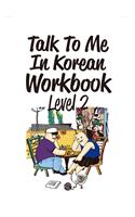 Talk To Me In Korean Workbook Level 2