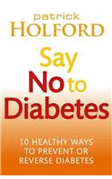 Say No to Diabetes