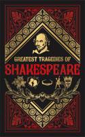 Greatest Tragedies of Shakespeare (Deluxe Hardbound Edition)