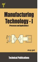 Manufacturing Technology - I