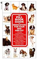 The Pill Book Guide to Medication for Your Dog and Cat