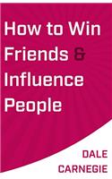 How to Win Friends and Influence People