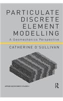 Particulate Discrete Element Modelling