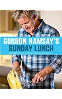 Gordon Ramsay's Sunday Lunch: 25 Simple Menus to Pamper Family and Friends