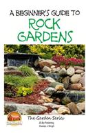 A Beginner's Guide to Rock Gardens