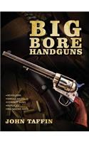 Big Bore Handguns