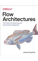 Flow Architectures