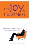 Joy of Laziness