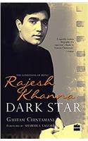 Dark Star: The Loneliness of Being Rajesh Khanna