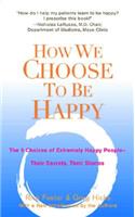 How We Choose to Be Happy