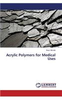 Acrylic Polymers for Medical Uses