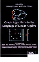 Graph Algorithms in the Language of Linear Algebra