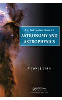 An Introduction to Astronomy and Astrophysics