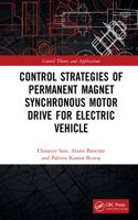 Control Strategies of Permanent Magnet Synchronous Motor Drive for Electric Vehicles