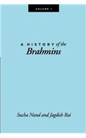 A History of the Brahmins, Volume 1