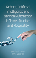 Robots, Artificial Intelligence and Service Automation in Travel, Tourism and Hospitality