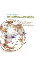 A First Course in Mathematical Modeling