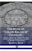 The Book of Chilam Balam of Chumayel