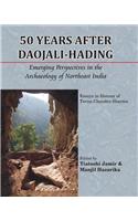 50 Years after Daojali-Hading: Emerging Perspectives in the Archaeology of Northeast India