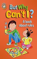 Our Emotions and Behaviour: But Why Can't I? - A book about rules