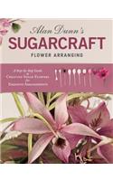 Alan Dunn's Sugarcraft Flower Arranging