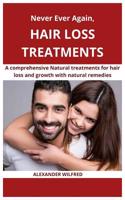 Never Ever Again, Hair loss Treatments