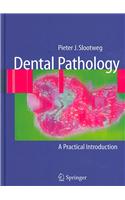 Dental Pathology: A Practical Introduction