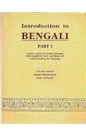 Introduction to Bengali: Part I: A Basic Course in Spoken Bengali, With Emphasis Upon Speaking and Understanding the Language