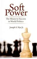 Soft Power: The Means to Success in World Politics