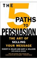 The 5 Paths to Persuasion