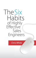 The Six Habits of Highly Effective Sales Engineers