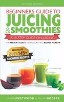 Beginners Guide to Juicing & Smoothies