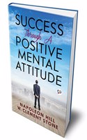 Success Through a Positive Mental Attitude